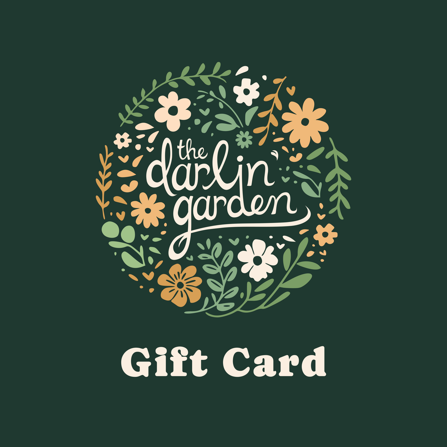 The Darlin' Garden Gift Card
